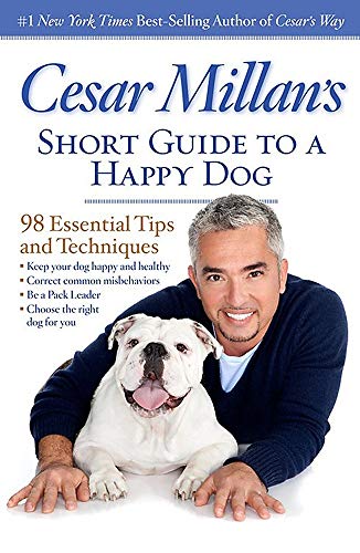 Book Cover Cesar Millan's Short Guide to a Happy Dog: 98 Essential Tips and Techniques