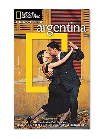 National Geographic Traveler: Argentina, 2nd Edition