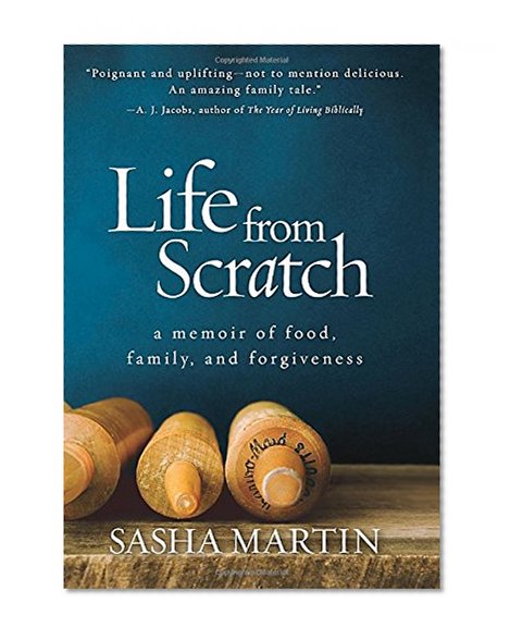 Life From Scratch: A Memoir of Food, Family, and Forgiveness