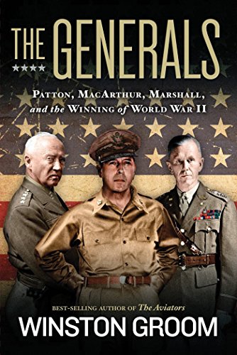 Book Cover The Generals: Patton, MacArthur, Marshall, and the Winning of World War II