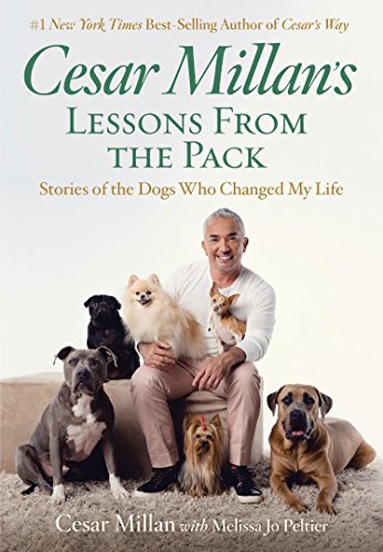 Book Cover Cesar Millan's Lessons From the Pack: Stories of the Dogs Who Changed My Life