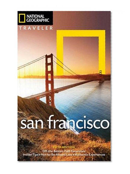 National Geographic Traveler: San Francisco, 5th Edition