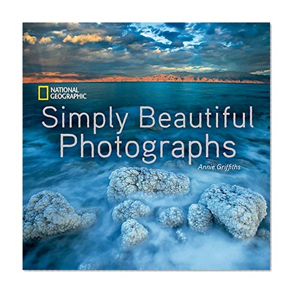 National Geographic Simply Beautiful Photographs (National Geographic Collectors Series)