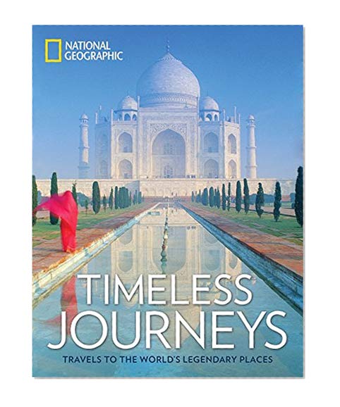 Book Cover Timeless Journeys: Travels to the World's Legendary Places