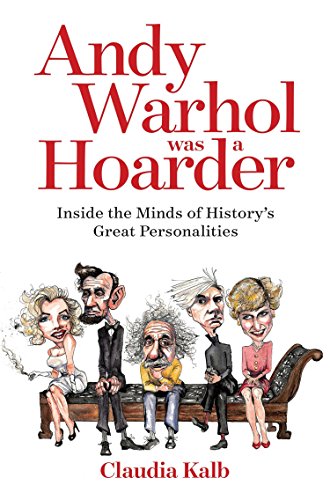 Book Cover Andy Warhol Was a Hoarder: Inside the Minds of History's Great Personalities