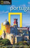 National Geographic Traveler: Portugal, 2nd Edition (National Georgaphic Traveler Portugal)
