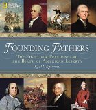 Founding Fathers: The Fight for Freedom and the Birth of American Liberty