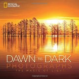 National Geographic Dawn to Dark Photographs: The Magic of Light