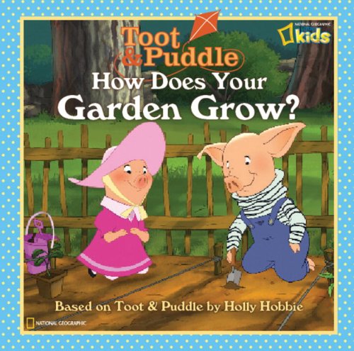 Book Cover How Does Your Garden Grow? (Toot & Puddle)