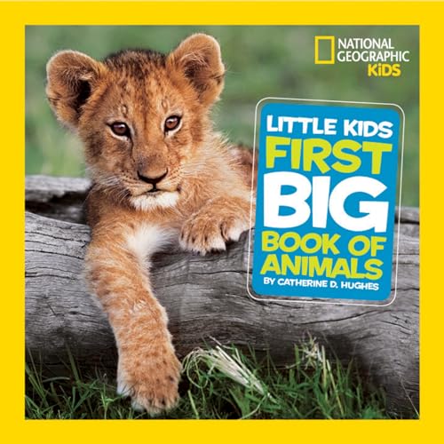 Book Cover National Geographic Little Kids First Big Book of Animals (National Geographic Little Kids First Big Books)