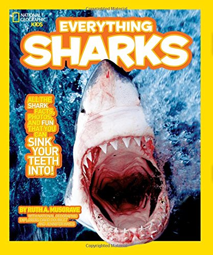 Book Cover National Geographic Kids Everything Sharks: All the shark facts, photos, and fun that you can sink your teeth into