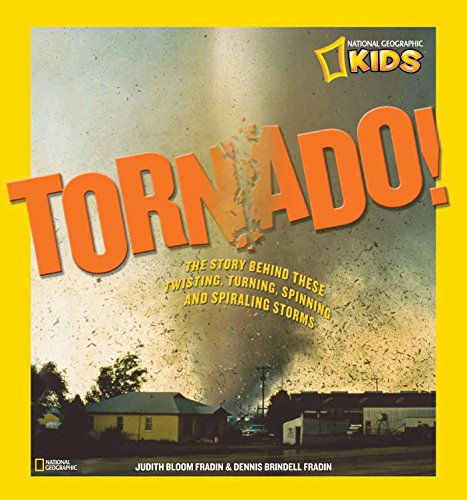 Book Cover Tornado!: The Story Behind These Twisting, Turning, Spinning, and Spiraling Storms (National Geographic Kids)