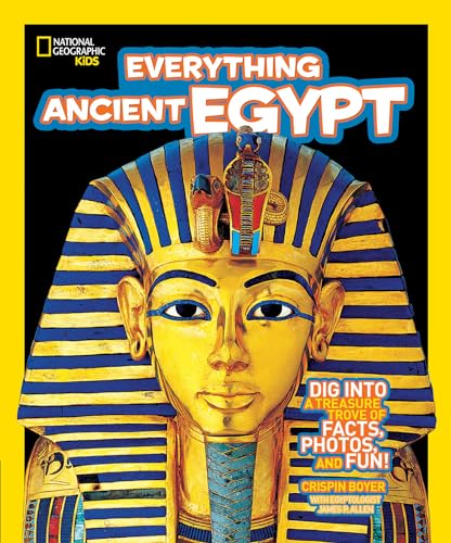 Book Cover National Geographic Kids Everything Ancient Egypt: Dig Into a Treasure Trove of Facts, Photos, and Fun