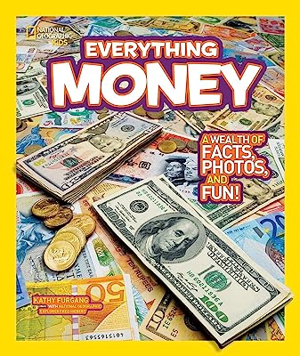 Book Cover National Geographic Kids Everything Money: A wealth of facts, photos, and fun!