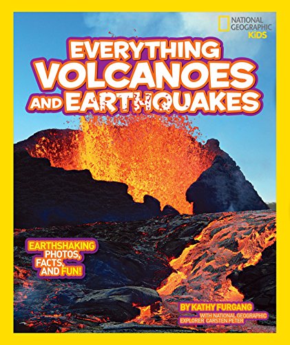 Book Cover National Geographic Kids Everything Volcanoes and Earthquakes: Earthshaking photos, facts, and fun!