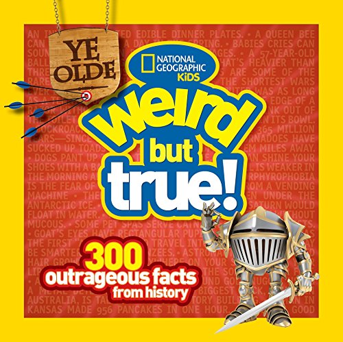 Book Cover Ye Olde Weird But True: 300 Outrageous Facts from History