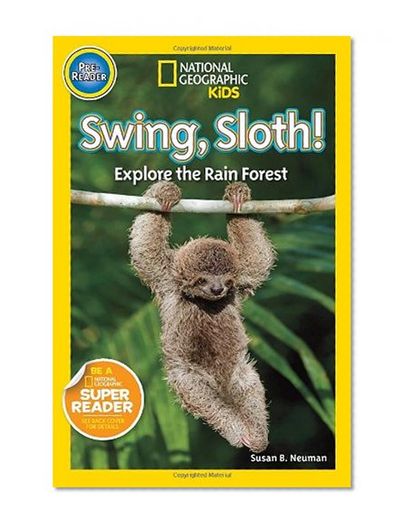 Book Cover National Geographic Readers: Swing Sloth!: Explore the Rain Forest