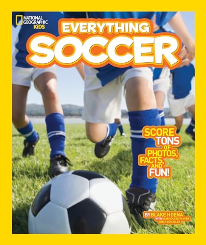 Book Cover National Geographic Kids Everything Soccer: Score Tons of Photos, Facts, and Fun