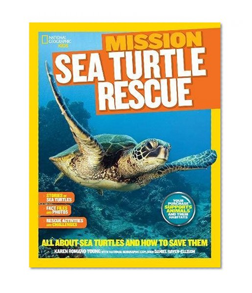 Book Cover National Geographic Kids Mission: Sea Turtle Rescue: All About Sea Turtles and How to Save Them (NG Kids Mission: Animal Rescue)