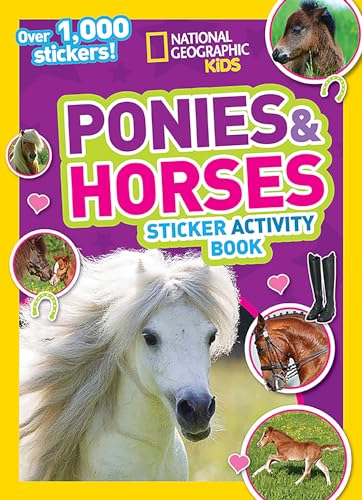 Book Cover National Geographic Kids Ponies and Horses Sticker Activity Book: Over 1,000 Stickers! (NG Sticker Activity Books)