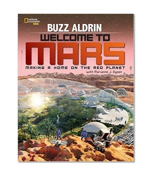 Book Cover Welcome to Mars: Making a Home on the Red Planet