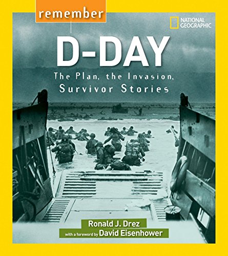 Book Cover Remember D-Day: The Plan, the Invasion, Survivor Stories