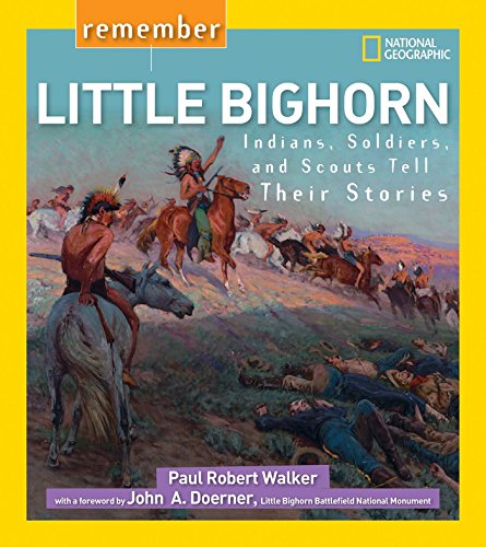 Book Cover Remember Little Bighorn: Indians, Soldiers, and Scouts Tell Their Stories