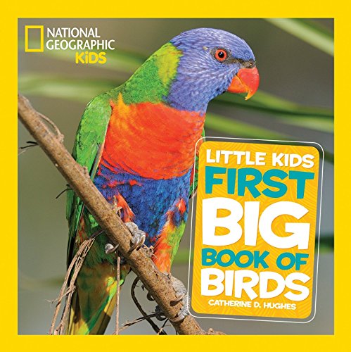 Book Cover National Geographic Little Kids First Big Book of Birds (National Geographic Little Kids First Big Books)