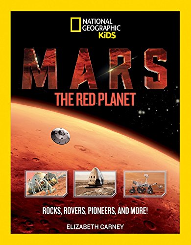 Book Cover Mars: The Red Planet: Rocks, Rovers, Pioneers, and More!