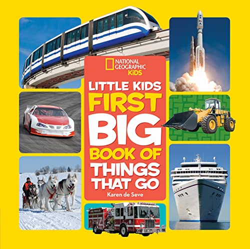 Book Cover National Geographic Little Kids First Big Book of Things That Go (National Geographic Little Kids First Big Books)