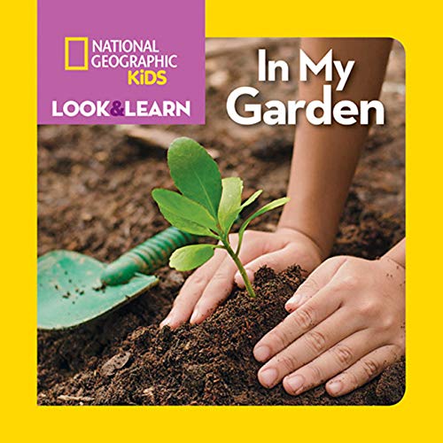 Book Cover National Geographic Kids Look and Learn: In My Garden (Look & Learn)