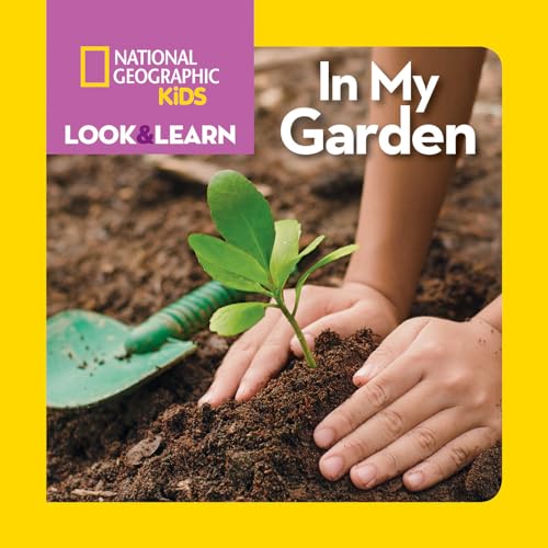 National Geographic Kids Look & Learn: In My Garden