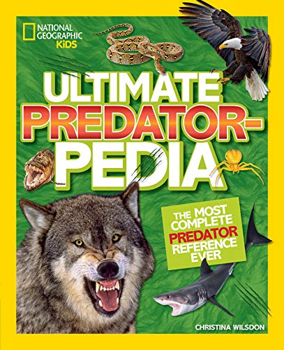 Book Cover Ultimate Predatorpedia: The Most Complete Predator Reference Ever (National Geographic Kids)