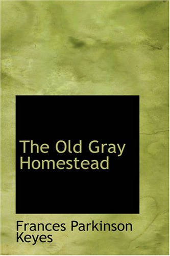 The Old Gray Homestead