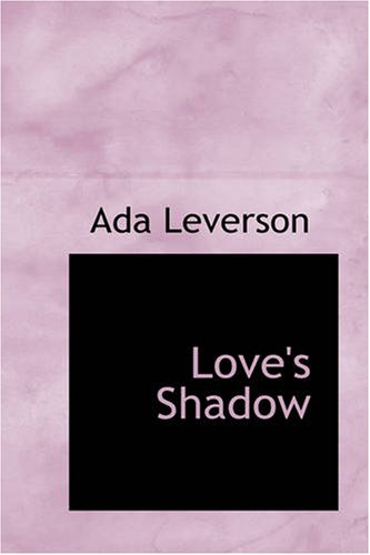Love's Shadow: Book One of the trilogy The Little Ottleys