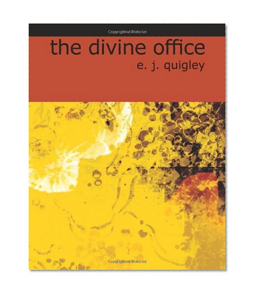 The Divine Office: A Study of the Roman Breviary