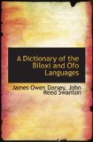 A Dictionary of the Biloxi and Ofo Languages