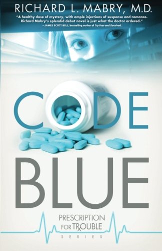 Book Cover Code Blue (Prescription for Trouble, Book 1)