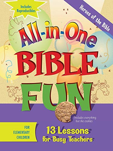 Book Cover All-in-One Bible Fun: Heroes of the Bible, For Elementary Children: 13 Lessons for Busy Teachers: Elementary: 13 Lessons for Busy Teachers