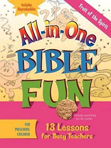 Book Cover All-in-One Bible Fun for Preschool Children: Fruit of the Spirit: 13 Lessons for Busy Teachers