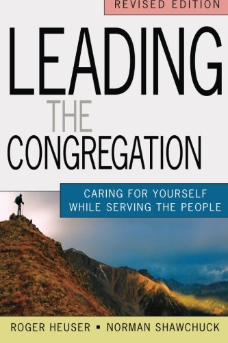 Book Cover Leading the Congregation: Caring for Yourself While Serving the People, Revised Edition