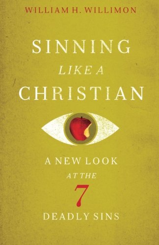 Book Cover Sinning Like a Christian: A New Look at the 7 Deadly Sins