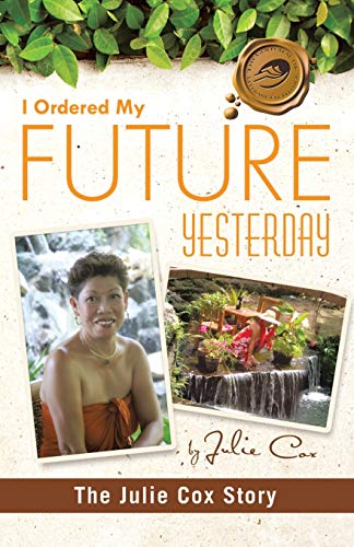 I Ordered My Future Yesterday: The Julie Cox Story