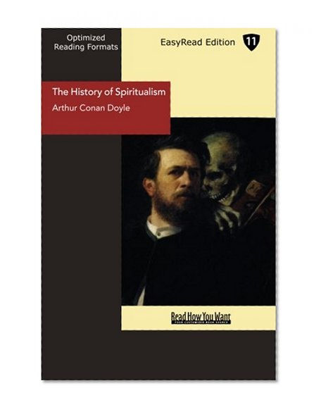 The History of Spiritualism (EasyRead Edition)