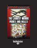 MEGA STRUCTURES: THE LARGEST INDOOR PARKS AND MALLS