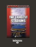 MEGA STRUCTURES: THE LARGEST STADIUMS