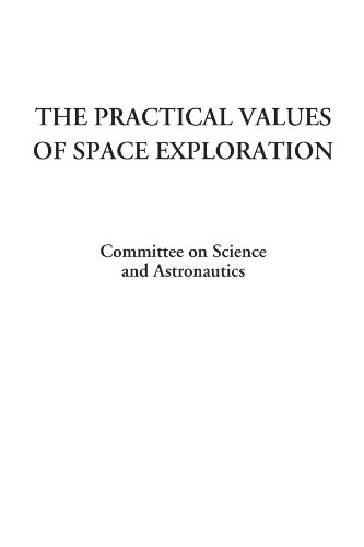 The Practical Values of Space Exploration