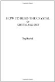 How to Read the Crystal Or Crystal and Seer