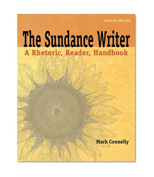 The Sundance Writer: A Rhetoric, Reader, Handbook