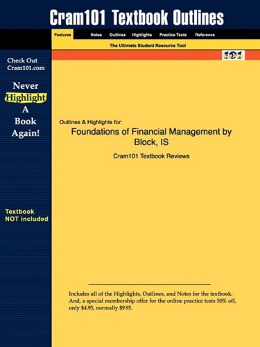 Studyguide for Foundations of Financial Management by Block & Hirt, ISBN 9780072842296 (Cram101 Textbook Outlines)